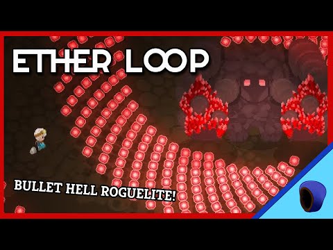 FAST PACED BULLET HELL ROGUELITE!  |  Olexa Looks at: Ether Loop