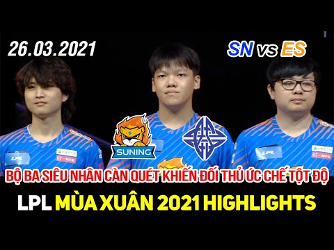 [LPL 2021] SN vs ES FULL Highlights | SofM áp dụng bài Kayn leo rank, màn hủy diệt của Huanfeng