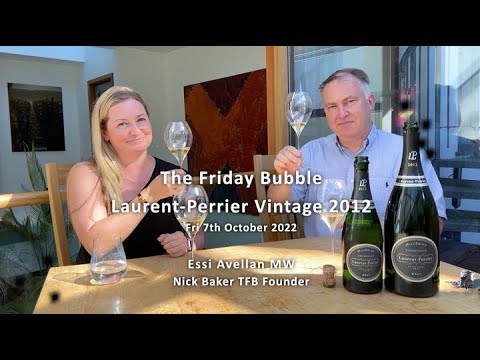 The Friday Bubble- Laurent-Perrier Vintage 2012 with Essi Avellan and Nick Baker