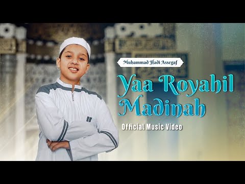 Muhammad Hadi Assegaf - Yaa Royahil Madinah (Official Music Video)