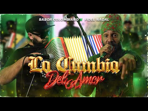 LA CUMBIA DEL AMOR - SABOR COLOMBIANO FT FIDEL NADAL