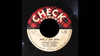 Sugar Pie Desanto - Baby It Ain't Right video