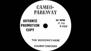 Chubby Checker - The Weekend&#39;s Here