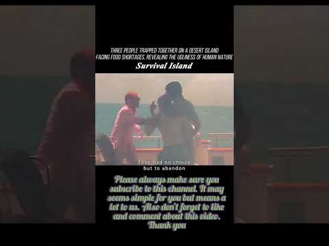 Three people got stranded on a deserted islands facing food shortage. #movierecaps #short