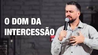 O DOM DA INTERCESSÃO / Apóstolo Marcos Fernando