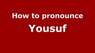 How to pronounce Yousuf
