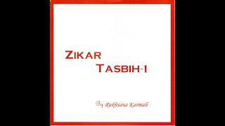 Download lagu ZIKAR TASBIH 1 BY RUKHSANA KARMALI mp3