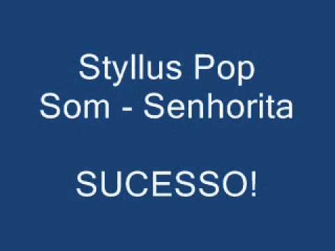 Banda Styllus Pop Som - Senhorita - RELIQUIA