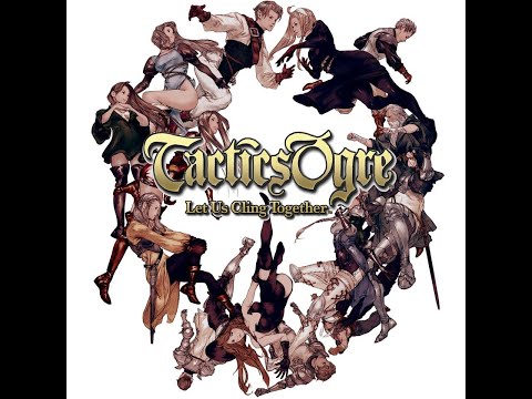 Lets Play: Tactics Ogre Let Us Cling Together