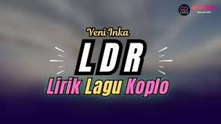Download lagu [Lirik] LDR - Yeni Inka | Lirik Lagu Koplo Terbaru 2024 mp3