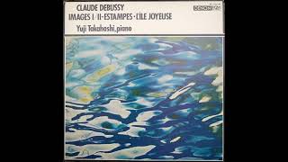 Download lagu Yuji Takahashi Plays Debussy - Images I/II • Estampes • L'île Joyeuse (Full Album) mp3