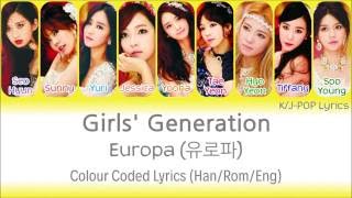 Girls' Generation (소녀시대) - Europa (유로파) Colour Coded Lyrics (Han/Rom/Eng)