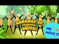 Bananas Of The World Unite Song Mr Move It Brain Break Song For Kids