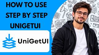 How to Use Step by Step in UniGetUI Full Guide 2027
