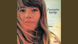 Le premiere bonheur du jour - Franoise Hardy