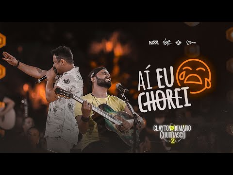 Clayton & Romário - Aí eu Chorei (DVD no Churrasco 2)