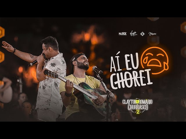 Download Aí eu Chorei - Clayton e Romário