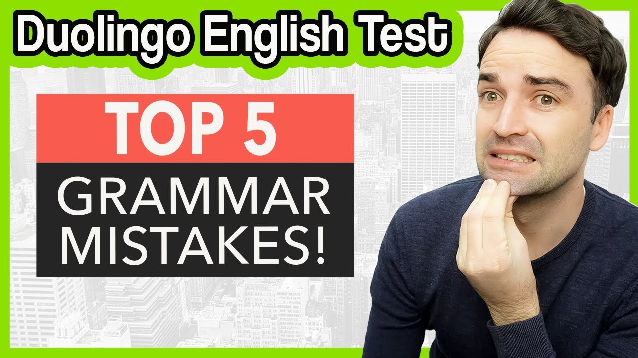 Avoid These 5 Grammar Mistakes - Duolingo English Test