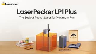 LaserPecker LP1 Plus - The Easiest Pocket Laser for Maximum Fun