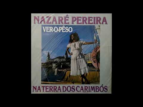 Nazaré Pereira - Ver-o-Peso (1988) Album Completo