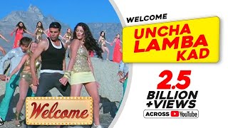 Download lagu Uncha Lamba Kad: Welcome | Akshay Kumar | Katrina Kaif | Nana Patekar | Anil Kapoor | Bollywood Song mp3