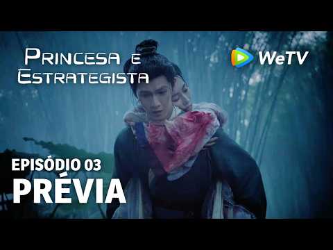 【Princesa e Estrategista】EP03 | Prévia | Li Yun Rui e Meng Zi Yi | WeTV