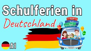 Schulferien in Deutschland - School Holydays in German - Deutsch A1-A2 - Каникул