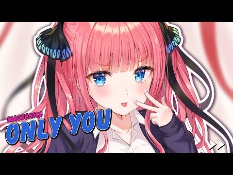 Nightcore ➜ Only You ( MagSonics - Lyrics )