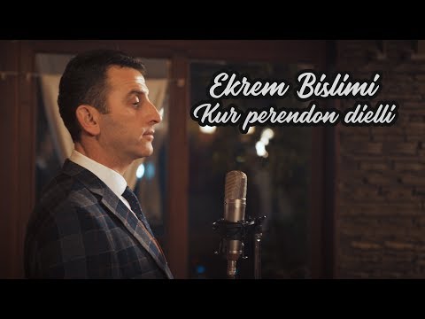 Ekrem Bislimi - Kur perendon dielli