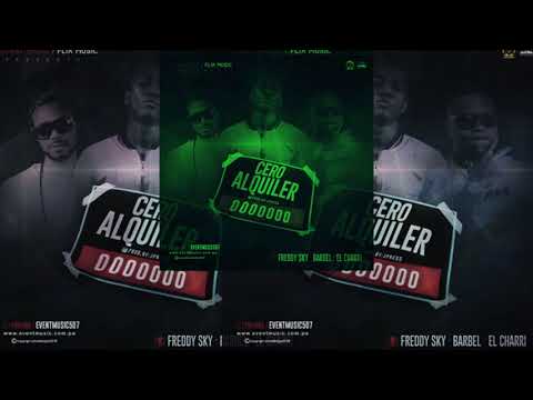 CERO ALQUILER - FREDDY SKY FT EL CHARRY & EL BARBEL [AUDIO OFICIAL]