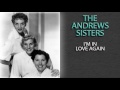 THE ANDREWS SISTERS - I'M IN LOVE AGAIN