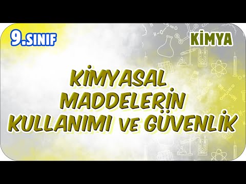 Kimyasal Maddelerin Kullanımı ve Güvenlik  | 9.Sınıf Kimya #2026