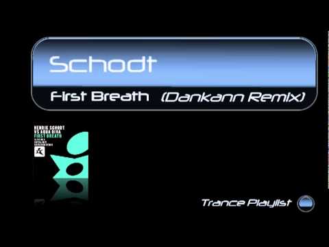 Schodt - First Breath (Dankann Remix)