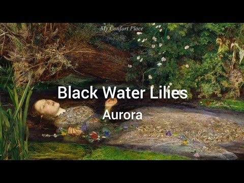 Aurora - Black Water Lilies (Lyrics/Tradução)