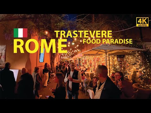 Rome Walking Tour - TRASTEVERE in NIGHT - Food Paradise - 4K Video 60FPS