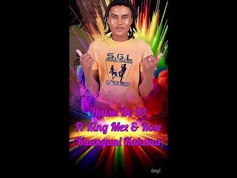 Hatsu De 99 ft King Mex & Rose - Kuunyuni Kakuna {Official Audio}