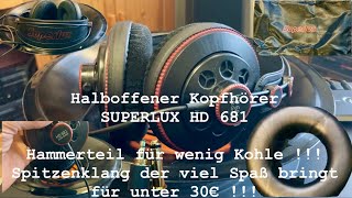 Superlux HD 681 - Halboffener Kopfhörer - Ein Superteil mit Hammersound für wenig Kohle !!!