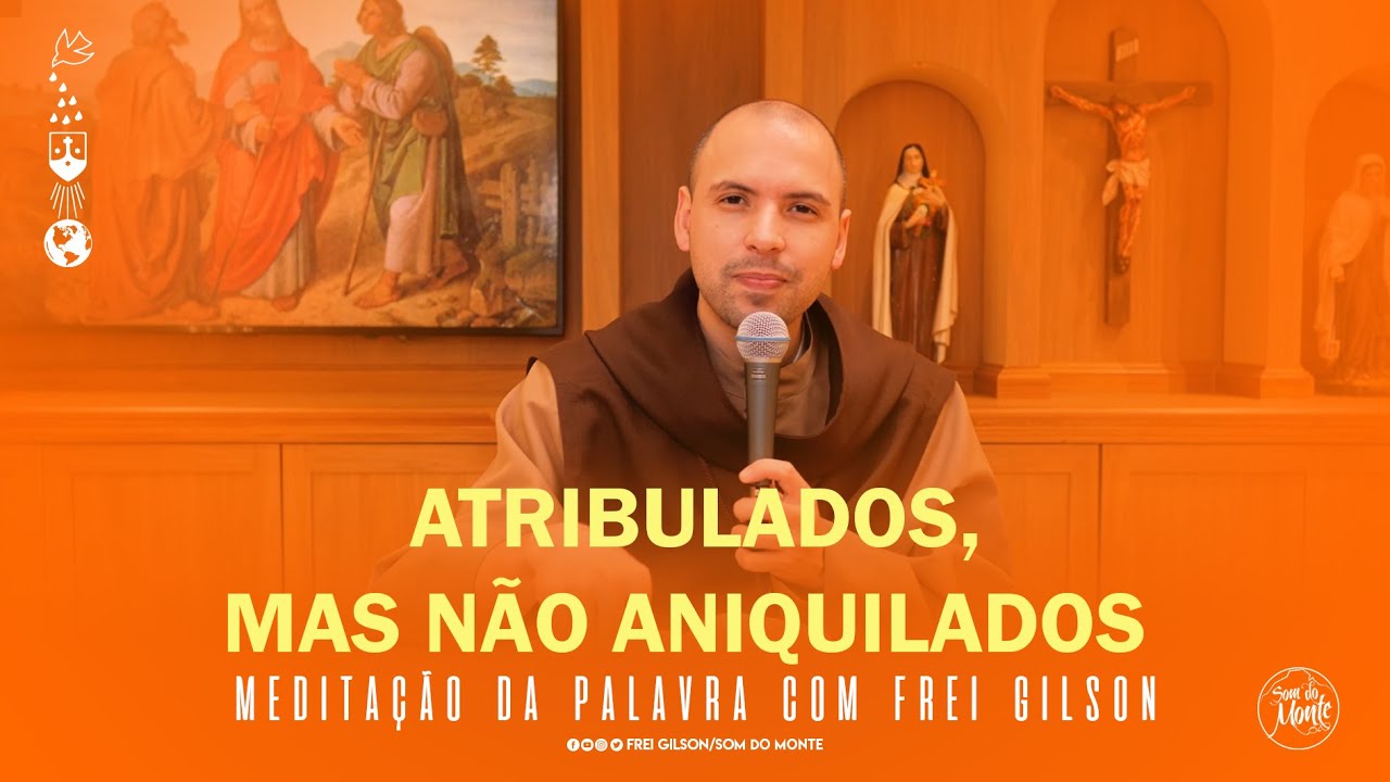 Atribulados, mas não aniquilados | (2Cor 4,7-15) - Meditação da Palavra de Deus - #100