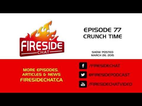 Fireside Chat Episode 77: Crunch Time