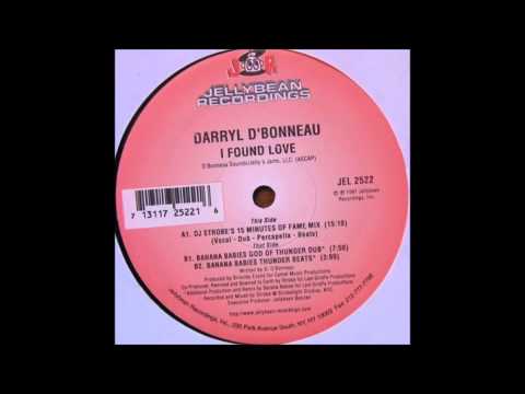 Darryl D'Bonneau / I Found Love (DJ Strobe's 15 Minutes Of Fame Mix)  :   Jellybean Recordings (12")