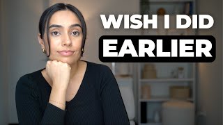 5 Things I Wish I Did Earlier In Life...