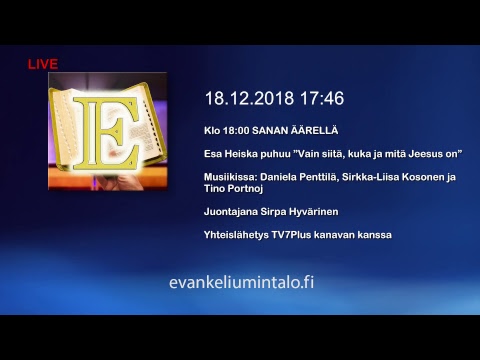 SANAN ÄÄRELLÄ - Esa Heiska - Suora lähetys Turun Evankeliumintalolta 18.12.2018