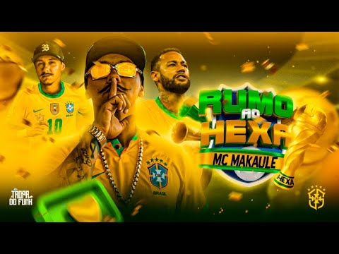 Rumo ao Hexa, Música da Copa - Mc Makaule (Web Clipe)