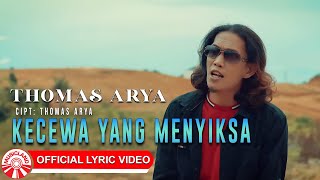 Download lagu Thomas Arya - Kecewa Yang Menyiksa [ Lyric Video HD] mp3