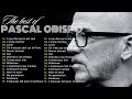 Pascal Obispo 🎶 Les Plus Belles Chansons de Pascal Obispo 💖