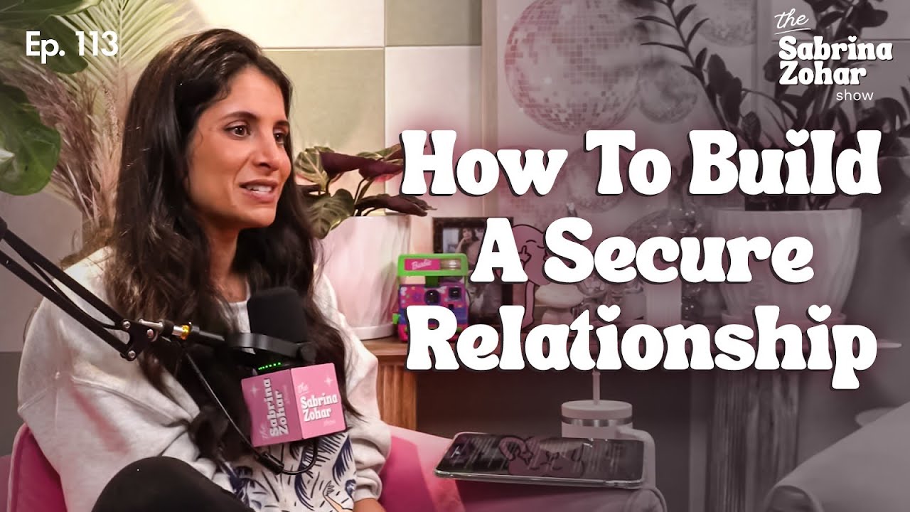 Dating 6+ Months: How To Build The Foundation For A Healthy And Secure Relationship | Sabrina Zohar
