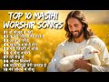 Top 10 Masihi Worship Songs Non Stop Masih Songs Worship Songs