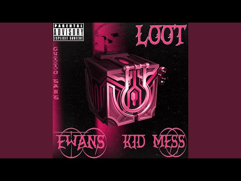 Loot (feat. Kid Mess)