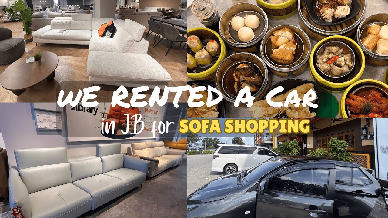 First Time Renting a Car in JB 🇲🇾 | Sofa Hunting at V Haus, Ibenz & More | JB 2D1N Vlog