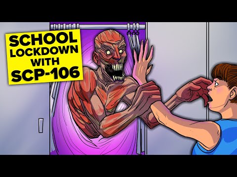 SCP-106 Caused a School Lockdown